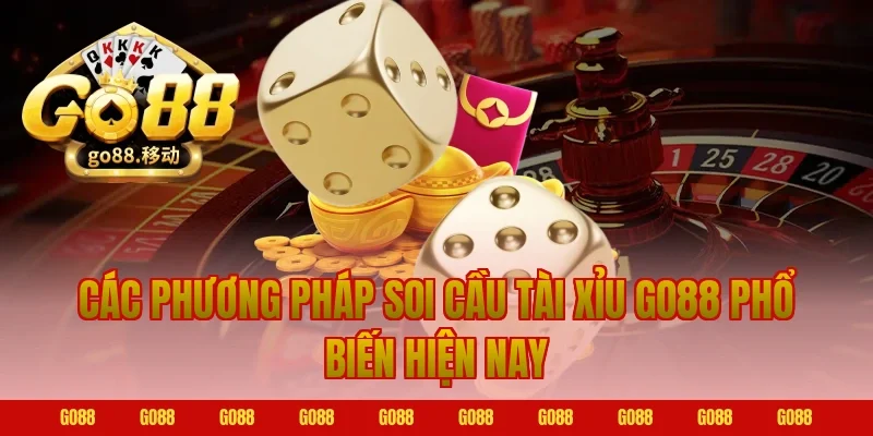 Các phương pháp soi cầu tài xỉu go88 phổ biến hiện nay