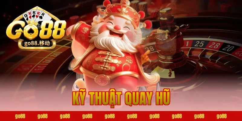 kỹ thuật quay hũ