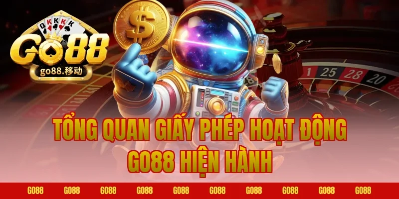 Tổng quan giấy phép hoạt động Go88 hiện hành